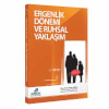 Ergenlik Dönemi ve Ruhsal Yaklaşım 