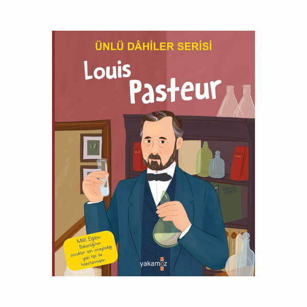 Louis Pasteur - Ünlü Dahiler Serisi