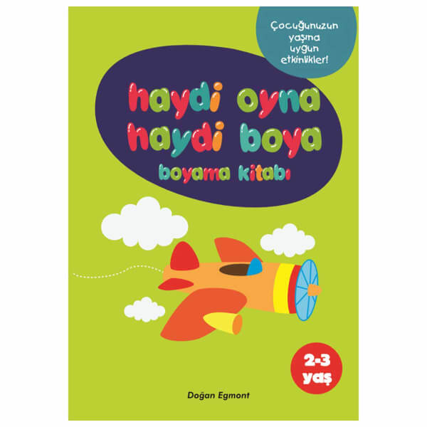 Haydi Oyna Haydi Boya 2-3 Yaş Boyama Kitabı 2 